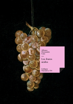 Los frutos ácidos [Spanish] 8499530036 Book Cover