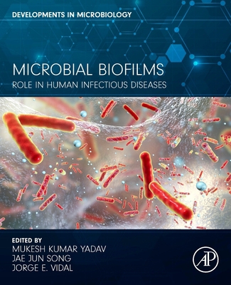 Microbial Biofilms: Role in Human Infectious Di... 0443192529 Book Cover