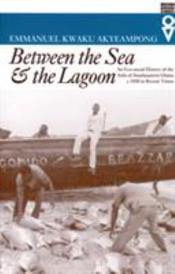 Between the Sea and the Lagoon: An Eco-Social H... 0821414089 Book Cover