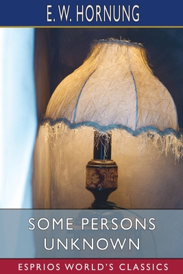 Some Persons Unknown (Esprios Classics) B0BQZJ35DW Book Cover