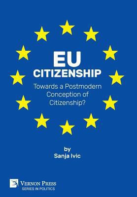 EU Citizenship: Towards a Postmodern Conception... 162273386X Book Cover