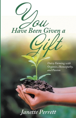 You Have Been Given a Gift: New Edition 1645505820 Book Cover