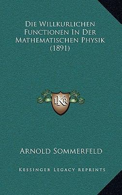 Die Willkurlichen Functionen In Der Mathematisc... [German] 1168974100 Book Cover