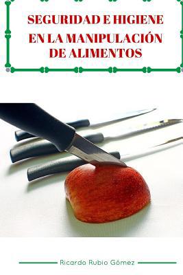 Seguridad e Higiene en la manipulacion de alime... [Spanish] 1517235774 Book Cover