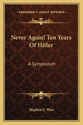 Never Again! Ten Years Of Hitler: A Symposium 1163188360 Book Cover