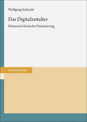 Das Digitalzeitalter: Historisch-Kritische Orie... [German] 3515137238 Book Cover