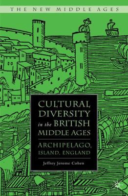 Cultural Diversity in the British Middle Ages: ... 0230603262 Book Cover
