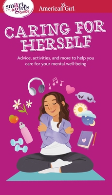 Smart Girl's Guide to Caring for Herself: Makin... 1683372514 Book Cover