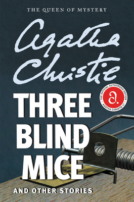 Three Blind Mice and Other Stories 0062074423 Book Cover