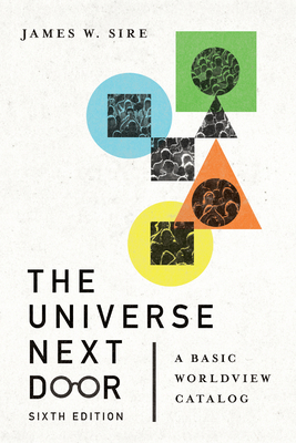 The Universe Next Door: A Basic Worldview Catalog 0830849386 Book Cover