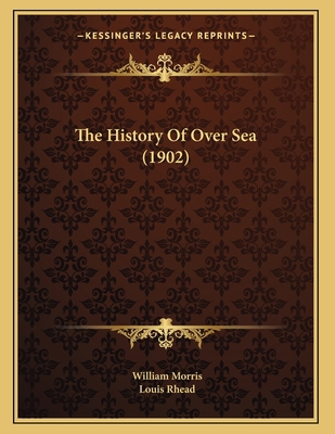 The History Of Over Sea (1902) 116564388X Book Cover