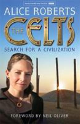 The Celts: Search for a Civilization 1784293326 Book Cover