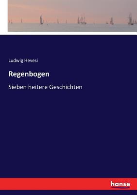 Regenbogen: Sieben heitere Geschichten [German] 3743672847 Book Cover