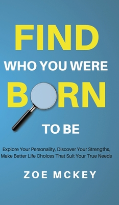Find Who You Were Born to Be: Explore Your Pers... 1951385535 Book Cover