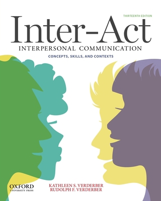 Inter-Act: Interpersonal Communication Concepts... 0199836884 Book Cover