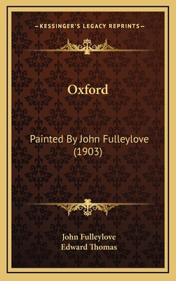 Oxford: Painted By John Fulleylove (1903) 116714001X Book Cover