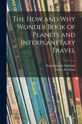 The How and Why Wonder Book of Planets and Inte... 101466053X Book Cover