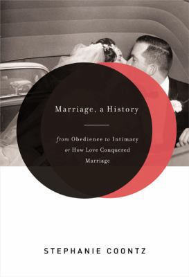 Marriage, a History: From Obedience to Intimacy... 067003407X Book Cover