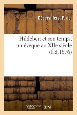 Hildebert Et Son Temps, Un Évêque Au Xiie Siècle [French] 2329020236 Book Cover