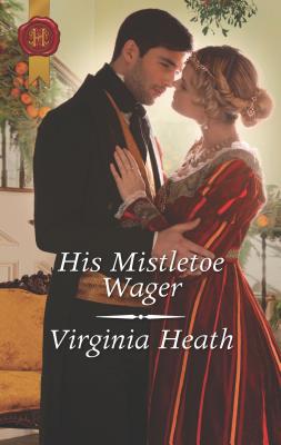 His Mistletoe Wager: A Christmas Historical Rom... 1335467629 Book Cover