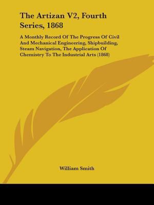 The Artizan V2, Fourth Series, 1868: A Monthly ... 1104478366 Book Cover