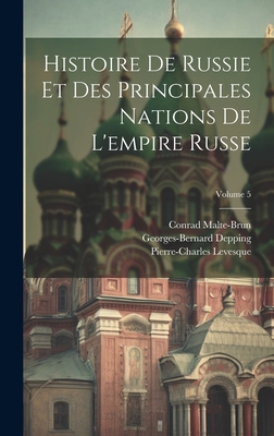 Histoire De Russie Et Des Principales Nations D... [French] 1019737921 Book Cover