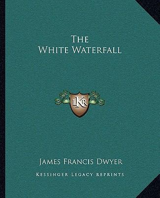 The White Waterfall 1162712287 Book Cover