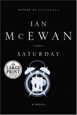 Saturday: A Novel (Random House Large Print) [Large Print] 0375435328 Book Cover