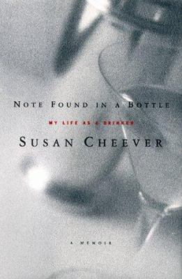 Note Found in a Bottle: My Life as a Drinker 0684804328 Book Cover