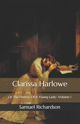 Clarissa Harlowe: Or The History Of A Young Lad... B08PJQJ1QV Book Cover