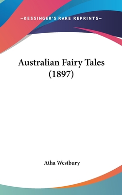 Australian Fairy Tales (1897) 0548989400 Book Cover