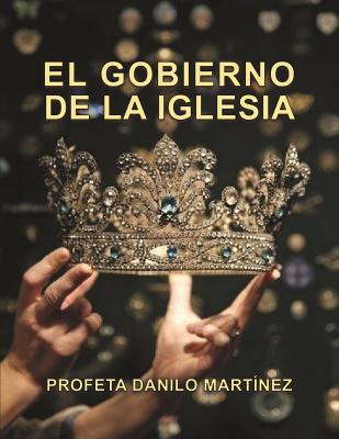 El Gobierno de la Iglesia: Liderazgo [Spanish] 1099286174 Book Cover