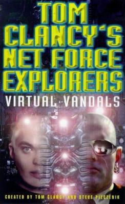 Tom Clancy's Net Force Explorers: Virtual Vandals 0747260710 Book Cover