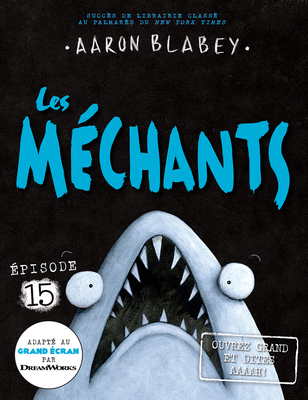 Les Méchants N° 15: Ouvrez Grand Et Dites Aaaah! [French] 1443197602 Book Cover