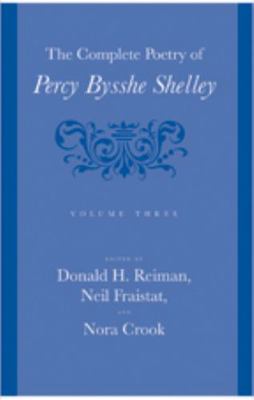 The Complete Poetry of Percy Bysshe Shelley: Vo... 1421401363 Book Cover