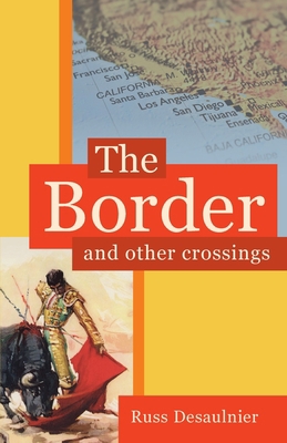The Border and Other Crossings B0BVPBGXFG Book Cover