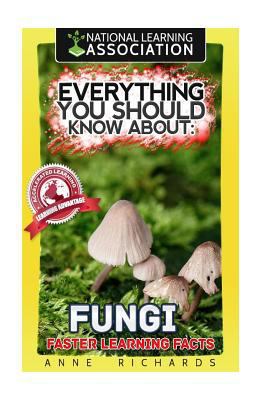 Everything You Should Know About Fungi 1981520104 Book Cover