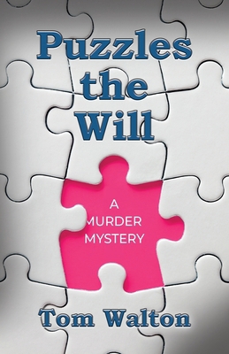 Puzzles The Will: A Murder Mystery 1958890901 Book Cover