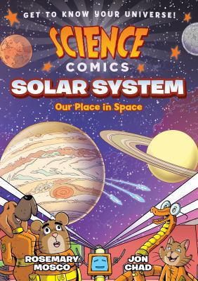 Science Comics: Solar System: Our Place in Space 1626721424 Book Cover