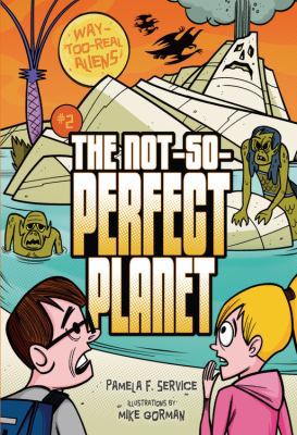 The Not-So-Perfect Planet 0761379231 Book Cover