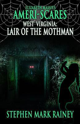 Ameri-Scares West Virginia: Lair of the Mothman 1949914232 Book Cover