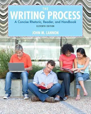 The Writing Process: A Concise Rhetoric, Reader... 0133997561 Book Cover