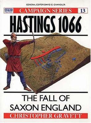 Hastings 1066: The Fall of Saxon England (Campa... 1855321645 Book Cover