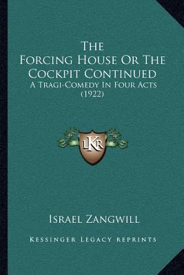 The Forcing House Or The Cockpit Continued: A T... 1167048822 Book Cover