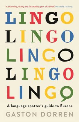 Lingo: A Language Spotter's Guide to Europe 1781254176 Book Cover