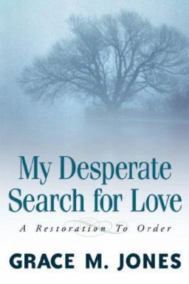 My Desperate Search for Love 1594670048 Book Cover