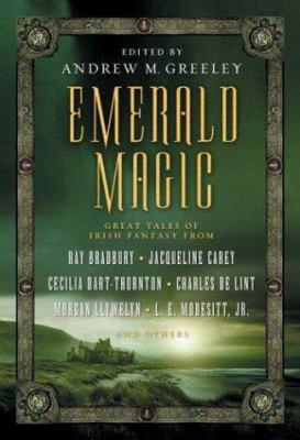 Emerald Magic: Great Tales of Irish Fantasy 0765305046 Book Cover