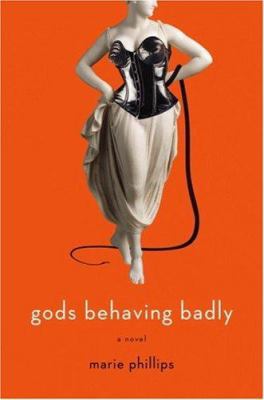 Gods Behaving Badly 0316067628 Book Cover