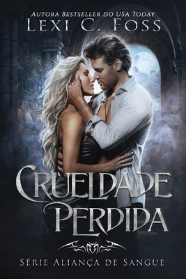 Crueldade Perdida [Portuguese] 1685303234 Book Cover