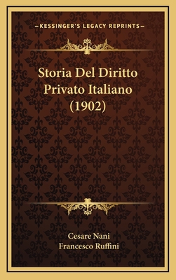 Storia Del Diritto Privato Italiano (1902) [Italian] 116798627X Book Cover